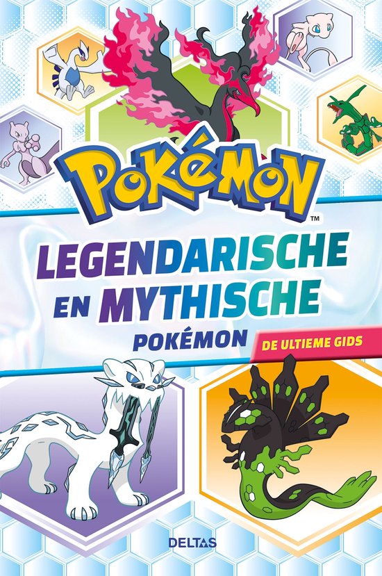 De kaft van de Nederlandstalige paperback Pokémon Legendarische en Mythische Pokémon De ultieme gids met illustraties van zeldzame wezens. - vooraanzicht